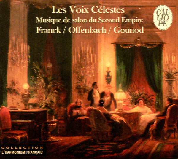 Livrenpoche : Franck, Offenbach, Gounod, François Dupoux - Les Voix Célestes, Musique de Salon Du Second Empire - Gounod, Franck, Offenbach, François Dupoux - CD