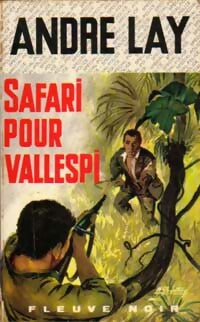 Livrenpoche : Safari pour Vallespi - André Lay - Livre