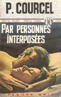 Livrenpoche : Par personnes interposées - Pierre Courcel - Livre