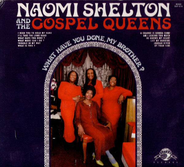 Livrenpoche : Naomi Shelton and the Gospel Queens - What have you done, my brother ? - Naomi Shelton and the Gospel Queens - CD