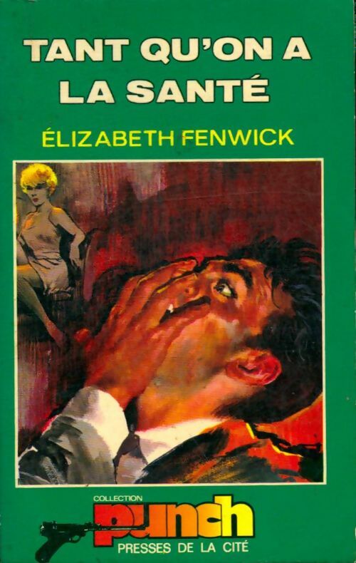 Livrenpoche : Tant qu'on a la santé - Elizabeth Fenwick - Livre