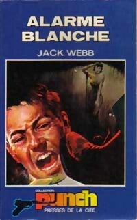 Livrenpoche : Alarme blanche - Jack Webb - Livre