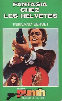 Livrenpoche : Fantasia chez les Helvètes - Fernand Berset - Livre