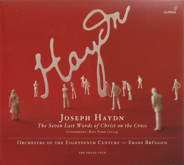 Livrenpoche : Joseph Haydn, Ron Ford , Frans Brüggen, Orchestra Of The Eighteenth Century - The seven last words of christ on the cross - Joseph Haydn, Frans Brüggen, Ron Ford, Orchestra Of The Eighteenth Century - CD