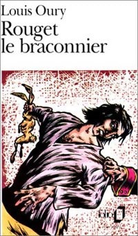 Rouget le braconnier - Louis Oury - Livre