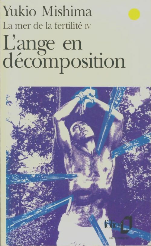 Livrenpoche : La mer de la fertilité Tome IV : L'ange en décomposition - Yukio Mishima - Livre