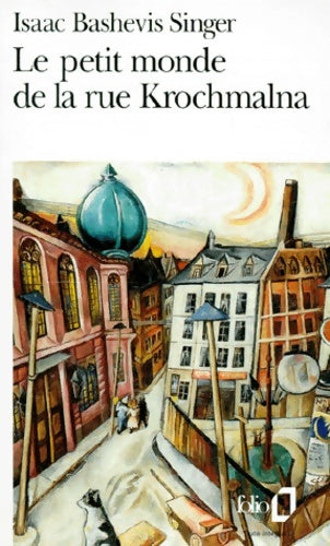 Livrenpoche : Le petit monde de la rue Krochmalna - Isaac Bashevis Singer - Livre