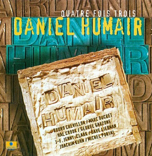 Livrenpoche : Daniel Humair - Quatre fois trois - Daniel Humair - CD