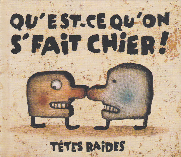 Livrenpoche : Têtes Raides - Qu'est-ce qu'on s'fait chier ! - Têtes Raides - CD