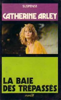 Livrenpoche : La baie des trépassés - Catherine Arley - Livre