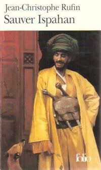 Livrenpoche : Sauver Ispahan - Jean-Christophe Rufin - Livre