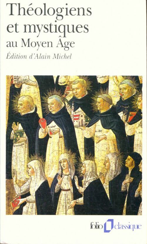 Livrenpoche : Théologiens et mystiques au Moyen Age - Alain Michel - Livre