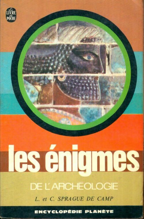 Livrenpoche : Les énigmes de l'archéologie - C. Sprague de Camp - Livre
