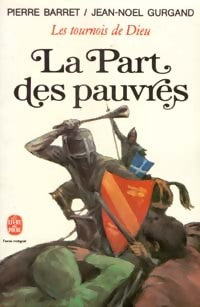 Livrenpoche : Les tournois de Dieu Tome II : La part des pauvres - Jean-Noël Gurgand - Livre