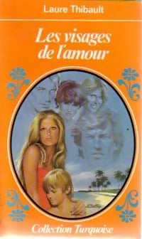 Les visages de l'amour - Laure Thibault - Livre