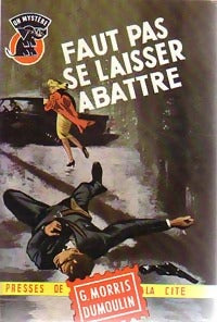 Faut pas se laisser abattre - Gilles Morris-Dumoulin - Livre