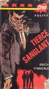 Livrenpoche : Tiercé sanglant - Erich Stangala - Livre