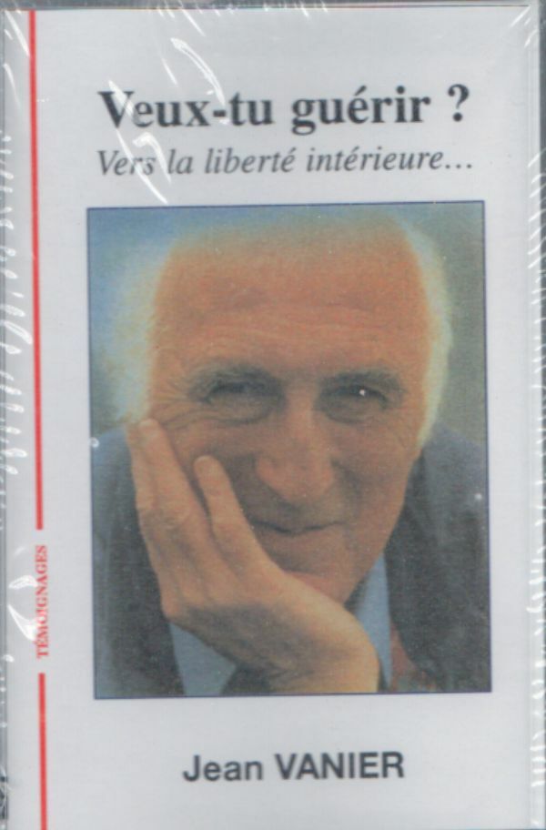 Livrenpoche : Jean Vanier - Veux-tu guérir vers la liberté intérieure... - Jean Vanier - Cassette
