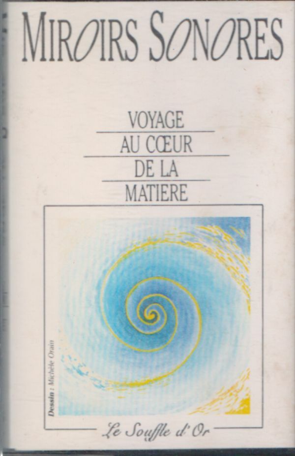 Livrenpoche : Miroirs sonores, votre au coeur de la matière vol 1 - Collectif - Cassette