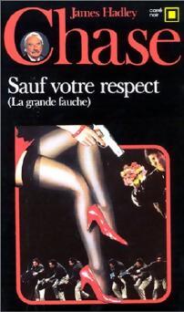 Livrenpoche : La grande fauche (Sauf votre respect) - James Hadley Chase - Livre