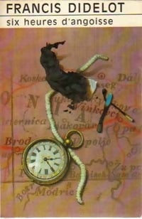Livrenpoche : Six heures d'angoisse - Francis Didelot - Livre