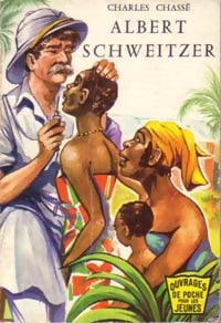 Livrenpoche : Albert Schweitzer - Charles Chassé - Livre