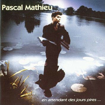 Livrenpoche : Pascal Mathieu - En attendant des jours pires. . . - Pascal Mathieu - CD