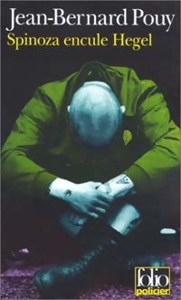 Livrenpoche : Spinoza encule Hegel - Jean-Bernard Pouy - Livre