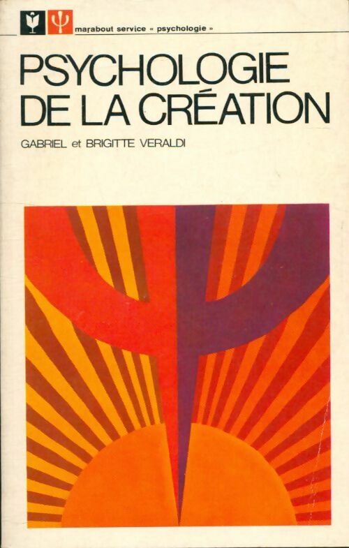 Livrenpoche : Psychologie de la création - Gabriel Veraldi, Brigitte Veraldi - Livre