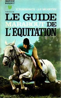 Livrenpoche : Le guide marabout de l'équitation - Emile Toebosch, Jean-Paul Musette - Livre