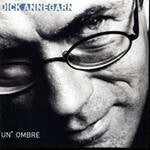 Livrenpoche : Dick Annegarn - Unombre - Dick Annegarn - CD