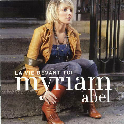 Livrenpoche : Myriam Abel - La vie devant toi - Myriam Abel - CD