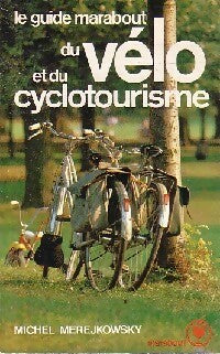 Le guide marabout du vélo et du cyclotourisme - Michel Merejkowsky - Livre