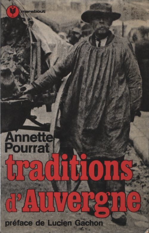 Traditions d'Auvergne - Annette Pourrat - Livre