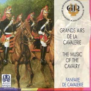 Livrenpoche : Grand airs de la cavalerie - Besnier,P, Fanfare De Cavalerie - CD