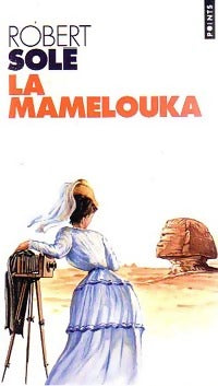 Livrenpoche : La Mamelouka - Robert Solé - Livre