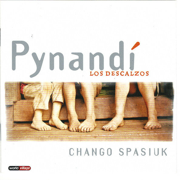 Livrenpoche : Chango Spasiuk - Pynandi - Los descalzos - Chango Spasiuk - CD