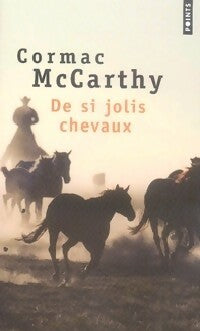 Livrenpoche : Trilogie des confins Tome I : De si jolis chevaux - Cormac McCarthy - Livre