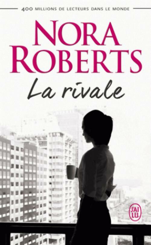 Livrenpoche : La rivale - Nora Roberts - Livre