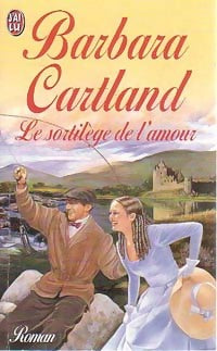 Le sortilège de l'amour - Barbara Cartland - Livre