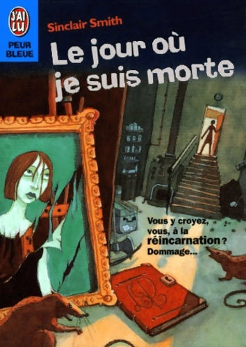 Livrenpoche : Le jour où je suis morte - Sinclair Smith - Livre