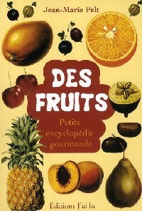 Des fruits - Jean-Marie Pelt - Livre