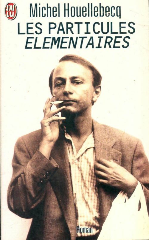 Livrenpoche : Les particules élémentaires - Michel Houellebecq - Livre