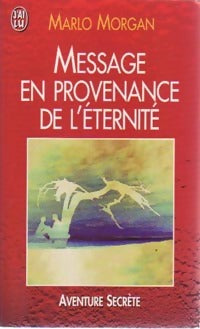 Livrenpoche : Message en provenance de l'éternité - Marlo Morgan - Livre