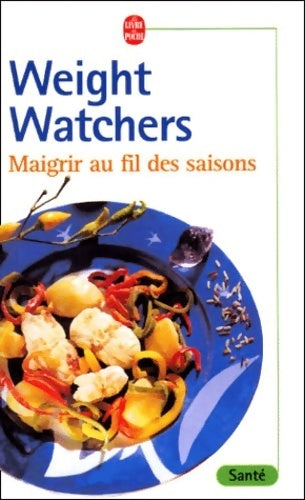 Livrenpoche : Maigrir au fil des saisons - Weight Watchers - Livre