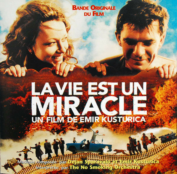 Livrenpoche : Emir Kusturica & The No Smoking Orchestra - La vie est un miracle - Emir Kusturica & The No Smoking Orchestra - CD
