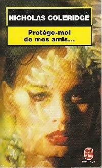 Livrenpoche : Protège-moi de mes amis - Nicholas Coleridge - Livre