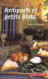 Livrenpoche : Antipassi et petits plats - Adèle Orteshi - Livre