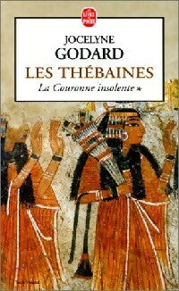Livrenpoche : Les Thébaines Tome I : La couronne insolente - Jocelyne Godard - Livre