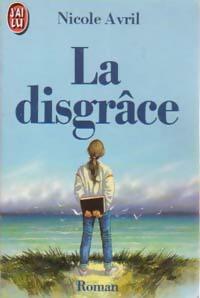 Livrenpoche : La disgrâce - Nicole Avril - Livre